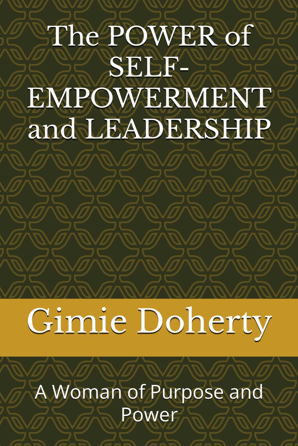 Book-The POWER of SELF-EMPOWERMENT and LEADERSHIP: A Woman of Purpose and Power - Organic Hair Solution, LLC